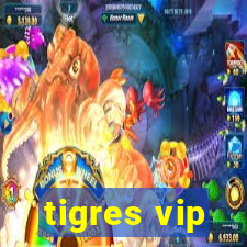 tigres vip